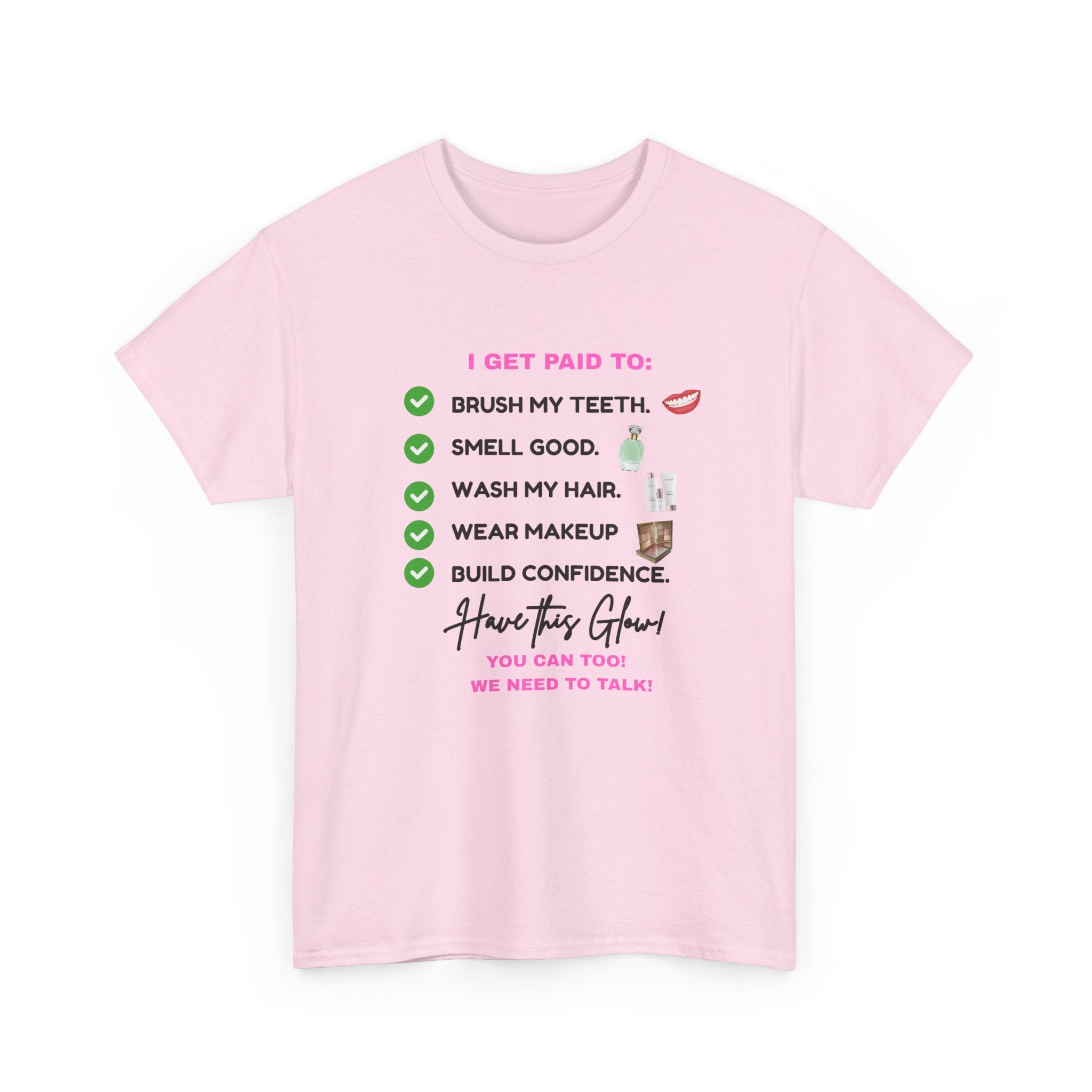 Glow Up Empire I get Paid to Confidence Coach Graphic T‑Shirt