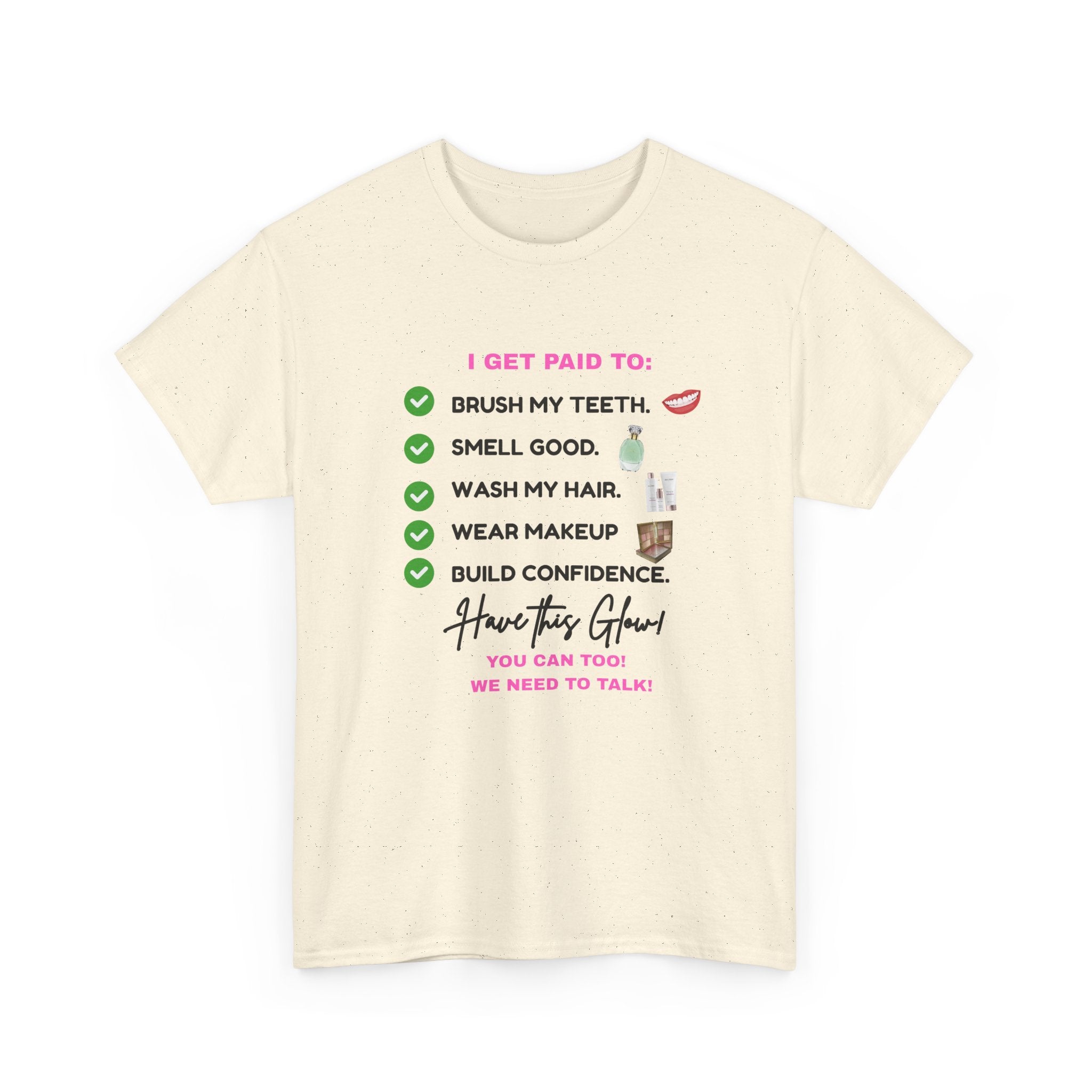 Glow Up Empire I get Paid to Confidence Coach Graphic T‑Shirt