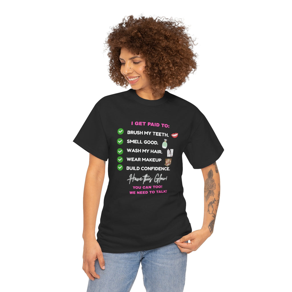 Glow Up Empire I get Paid to Confidence Coach Graphic T‑Shirt
