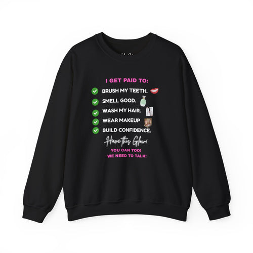 I get paid to... White Font Unisex Heavy Blend™ Crewneck Sweatshirt