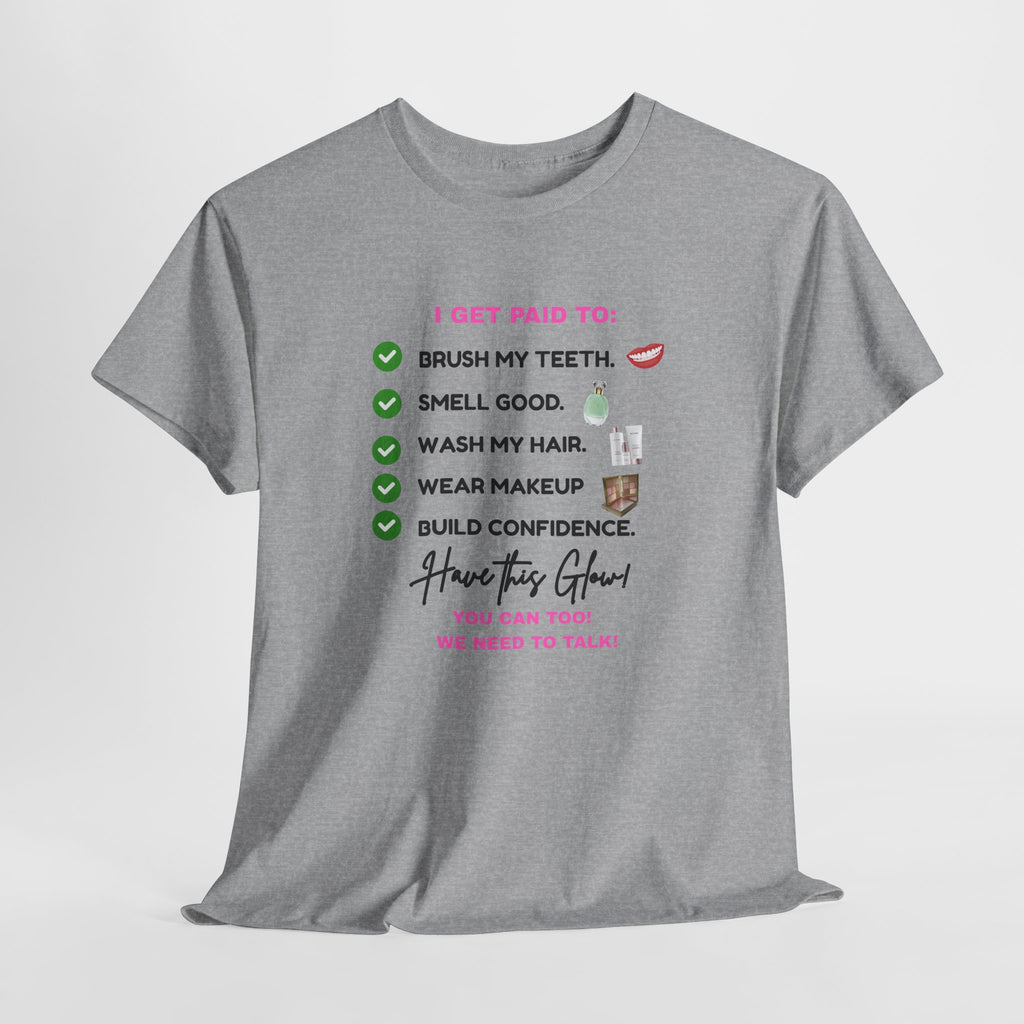 Glow Up Empire I get Paid to Confidence Coach Graphic T‑Shirt