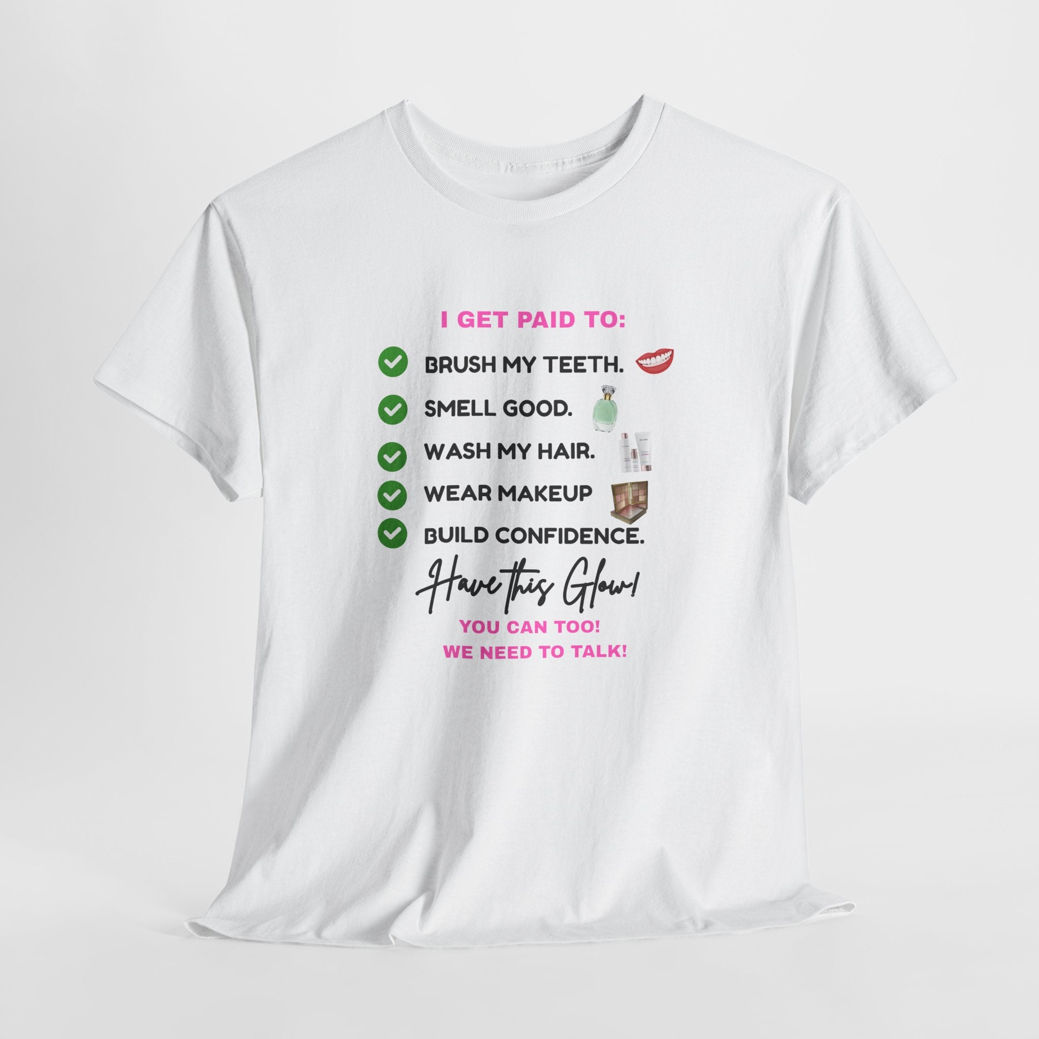 Glow Up Empire I get Paid to Confidence Coach Graphic T‑Shirt